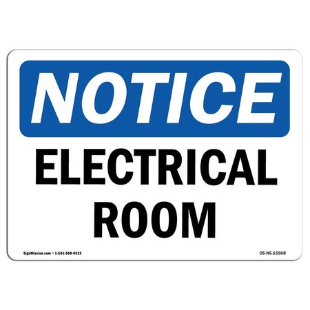 SIGNMISSION Safety Sign, OSHA Notice, 7" Height, Rigid Plastic, NOTICE Electrical Room Sign, Landscape OS-NS-P-710-L-15568